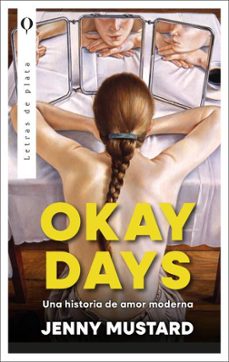 okay days: una historia de amor moderna-jenny mustard-9788410439146