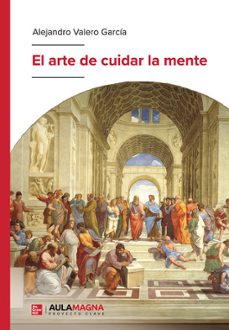 el arte de cuidar la mente-alejandro valero garcia-9788410458246