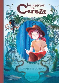 los diarios de cereza 6 - el viaje y el olvido-joris chamblain-9788410489646