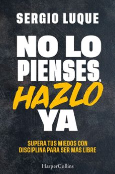 no lo pienses, hazlo ya (ebook)-sergio luque-9788410641846