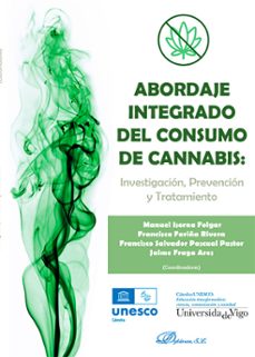 abordaje integrado del consumo de cannabis: investigacion, prevencion y tratamiento (ebook)-manuel isorna folgar-francisca fariña rivera-9788410705746