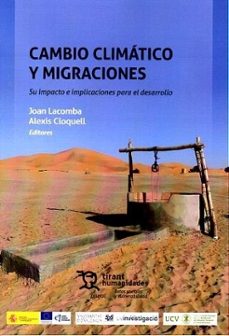 cambio climatico y migraciones. su impacto e implicaciones para e l desarrollo-joan lacomba-alex cloquell lozano-9788410818446