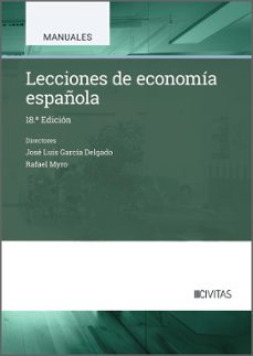 civitas: lecciones de economia española (18ª ed.)-jose luis garcia delgado-9788410852846