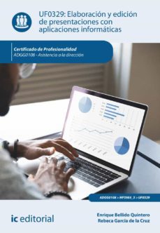(i.b.d.) uf0329 elaboración y edición de presentaciones con aplicaciones informáticas.-enrique bellido quintero-rebeca garcia de la cruz-9788411039246