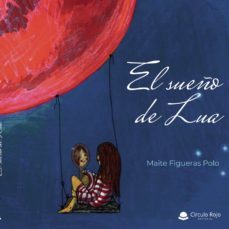 el sueño de lua-maite figueras polo-9788411040846