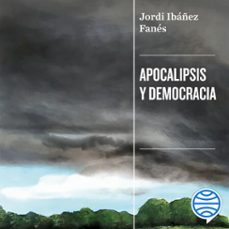 apocalipsis y democracia (audiolibro)-jordi ibañez fanes-9788411078146
