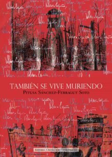 tambien se vive muriendo (ebook)-pitusa sanchez ferragut soto-9788411113946