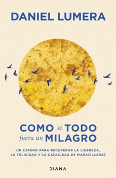 como si todo fuera un milagro (ebook)-daniel lumera-9788411193146