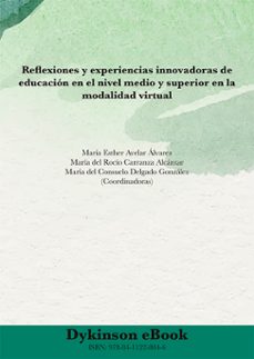 reflexiones y experiencias innovadoras de educacion en el nivel medio y superior en la modalidad virtual. (ebook)-natalia muñoz maya-9788411228046