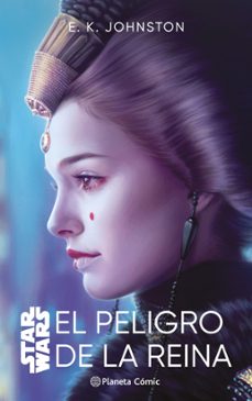 star wars. el peligro de la reina (novela) (ebook)-e.k. johnston-9788411408646