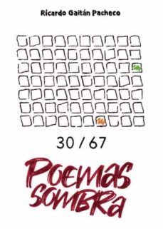 30/67 poemas sombra-ricardo gaitan pacheco-9788411451246