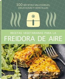 recetas vegetarianas para la freidora de aire-michelle anderson-9788411540346