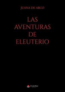 las aventuras de eleuterio-juana de arco-9788411558846