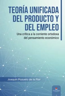teoria unificada del producto y del empleo-joaquin pozuelo de la flor-9788411590846