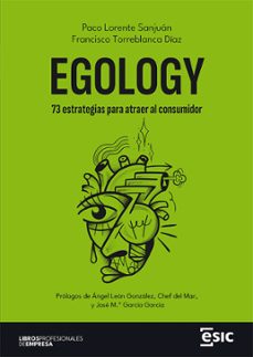 egology. 73 estrategias para atraer al consumidor (ebook)-paco lorente sanjuán-francisco torreblanca díaz-9788411920346