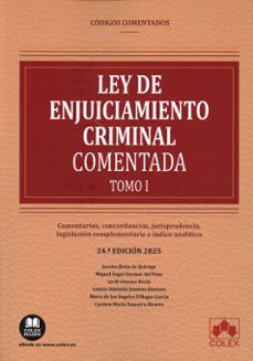 ley de enjuiciamiento criminal 2025- codigo comentado. 2 tom come ntarios, concordancias, jurisprudencia, legislacion complementaria e indice analitico-jacobo lopez barja de quiroga-9788411948746