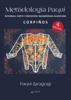 metodologia paqui. patronaje corte y confeccion indumentaria valenciana. corpiños (ebook)-9788411998246