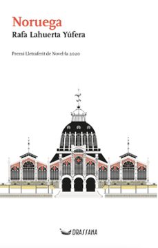 noruega  (premi lletraferit de novel·la 2020)-rafa lahuerta yufera-9788412226546