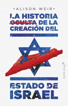 la historia oculta de la creación del estado de israel (ebook)-alison weir-9788412351446