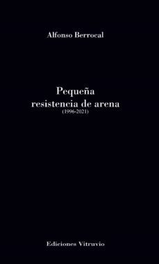 pequeña resistencia de arena-alfonso berrocal-9788412418446