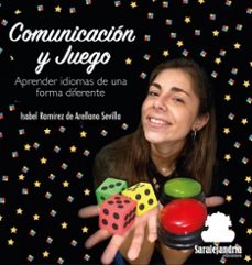 comunicacion y juego: aprender idiomas de una forma diferente-isabel ramirez de arellano sevilla-9788412441246