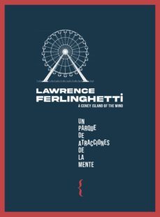 un parque de atracciones de la mente-lawrence ferlinghetti-9788412550146