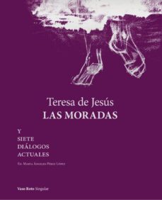 teresa de jesus: las moradas; y siete dialogos actuales-9788412592146