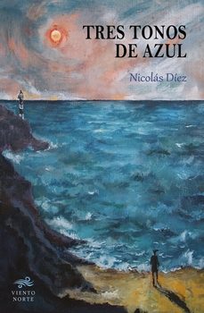 tres tonos de azul-nicolas diez-9788412598346