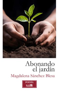 abonando el jardin-magdalena sanchez blesa-9788412643046