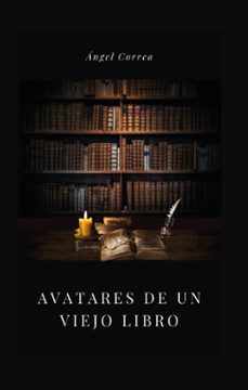 avatares de un viejo libro-angel correa-9788412807646