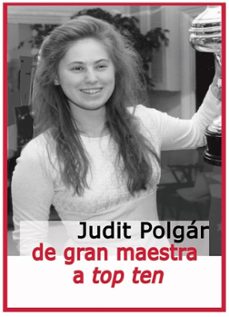 de gran maestra a top ten-judit polgar-9788412835946