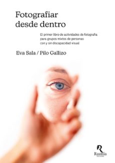 fotografiar desde dentro-eva sala-pilo gallizo-9788412883046