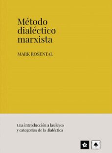 metodo dialectico marxista-mark rosenthal-9788412934946