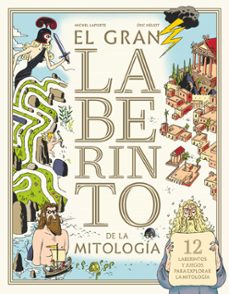 el gran laberinto de la mitologia-michel laporte-9788413181646
