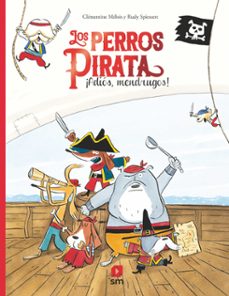 los perros pirata 1: ¡adios, mendrugos!-clementine melois-rudy spiessert-9788413183046