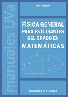 fisica general para estudiantes del grado en matematicas-9788413202846