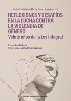 reflexiones y desafios en la lucha contra la violencia de genero: veinte años de la ley integral-9788413203546