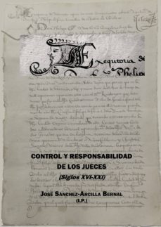 control y responsabilidad de los jueces (siglos xvi-xxi). (ebook)-9788413240046