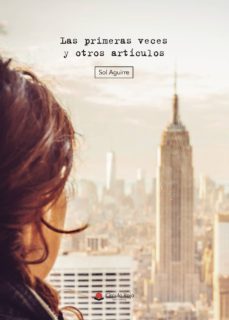 las primeras veces? y otros articulos"-sol aguirre-9788413386546