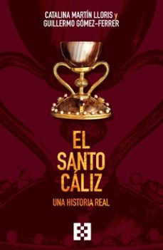 el santo caliz (ebook)-catalina martin lloris-9788413395746