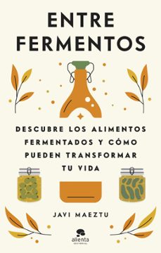 entre fermentos (ebook)-javi maeztu-9788413442846