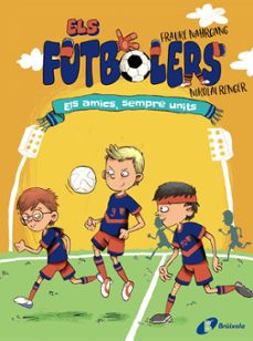 els futbolers, 2. els amics, sempre units-frauke nahrgang-9788413491646