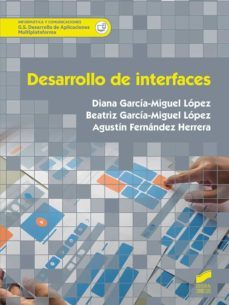 desarrollo de interfaces (ebook)-diana garcia miguel lopez-beatriz garcia miguel lopez-agustin fernandez herrera-9788413576046