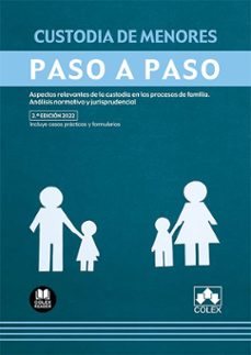 custodia de menores. paso a paso. aspectos relevantes de la custodia en los procesos de familia. análisis normativo y        jurisprudencial-antonio salas carcener-9788413595146