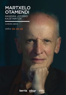 martxelo otamendi - handira jotzeko kazetaritza-garbiñe ubeda-9788413605746
