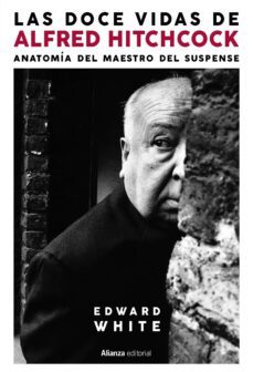 las doce vidas de alfred hitchcock (ebook)-edward white-9788413629346