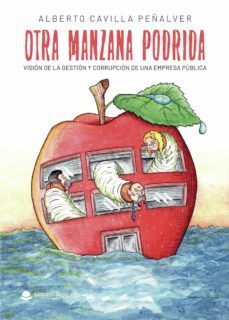 otra manzana podrida-alberto cavilla peñalver-9788413630946