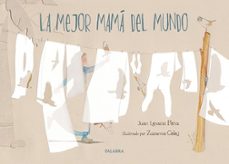 la mejor mamá del mundo-juan ignacio peña-9788413685946