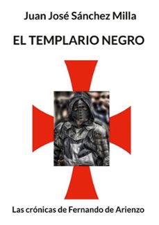 el templario negro-juan jose sanchez milla-9788413738246