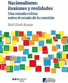 nacionalismo: ilusiones y realidades-rolf-ulrich kunze-9788413813646